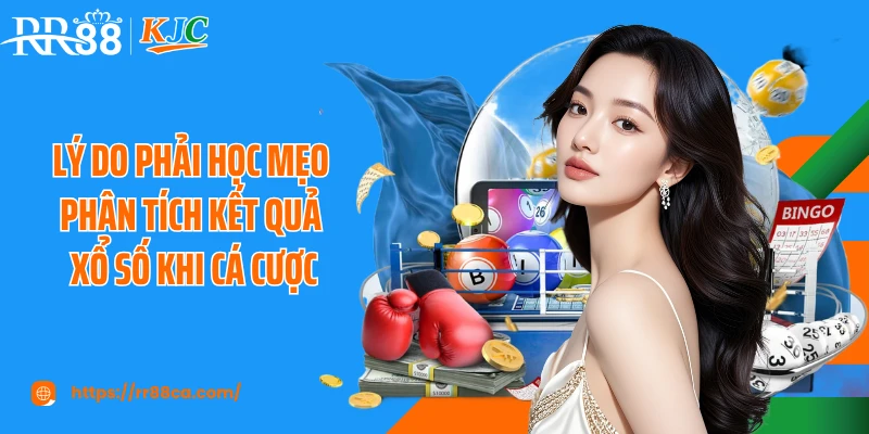 Lý do phải học mẹo phân tích kết quả xổ số khi cá cược