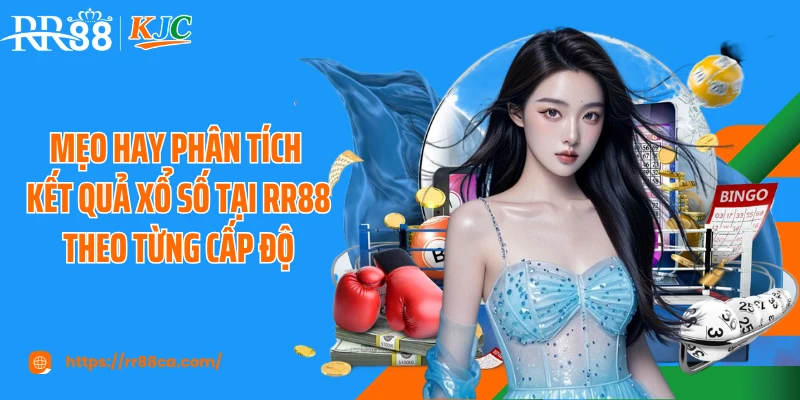 Mẹo hay phân tích kết quả xổ số tại RR88 theo từng cấp độ