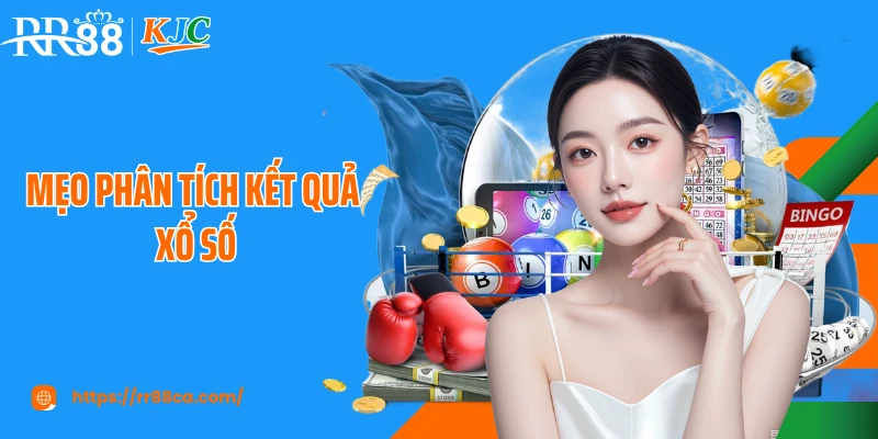Mẹo Phân Tích Kết Quả Xổ Số RR88 Theo Cao Thủ Cá Cược