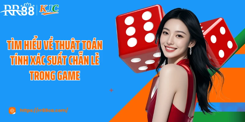 Tìm hiểu về thuật toán tính xác suất chẵn lẻ trong game