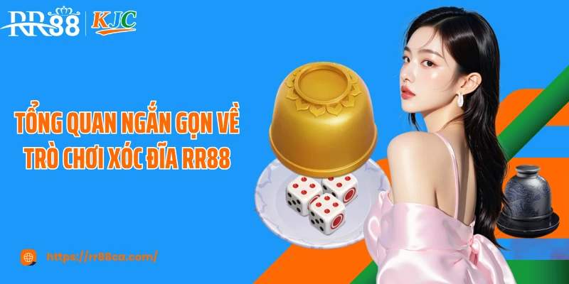 Tổng quan ngắn gọn về trò chơi xóc đĩa RR88